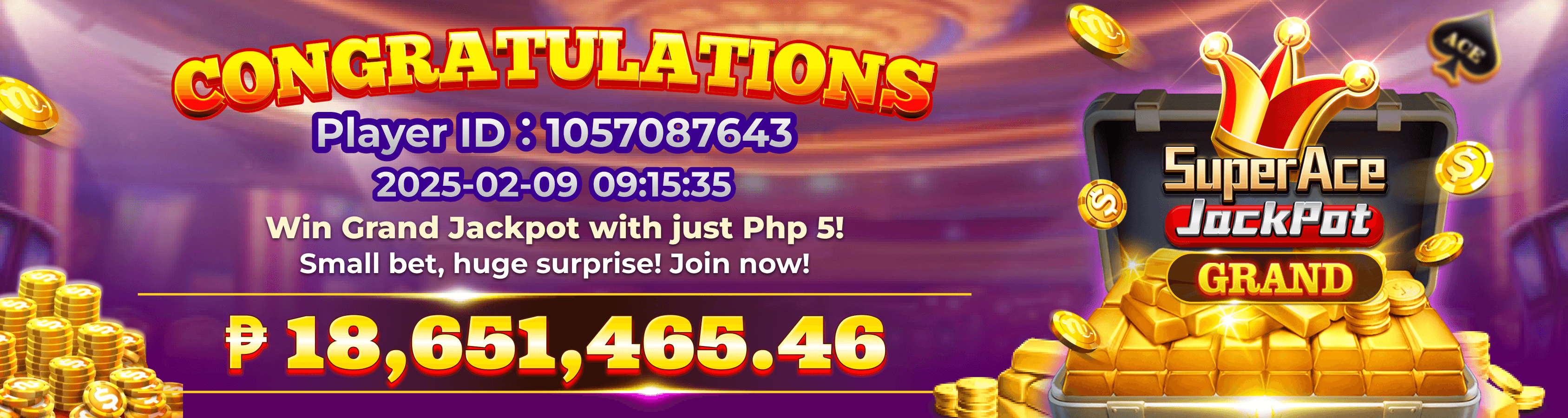 Win Grand Jackpot with just Php 5!   Small bet, huge surprise! Join now!